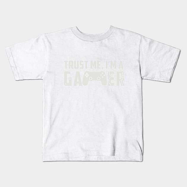 Trust me, I am a Gamer Kids T-Shirt by Darth Noob